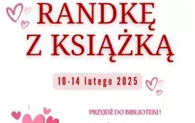 Galeria aktualności Randka z książką &ndash; walentynkowa propozycja Miejskiej Biblioteki Publicznej w Czarnkowie  1