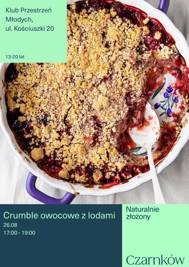 Warsztaty kulinarne dla młodzieży &ndash; owocowe crumble z lodami