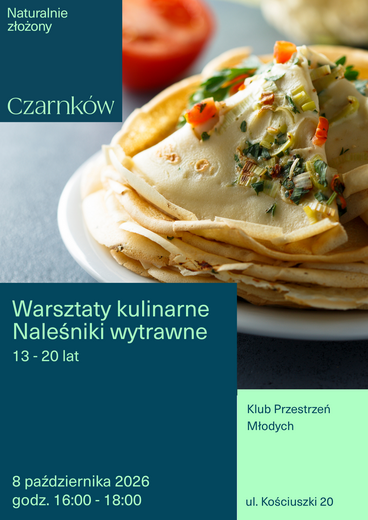 Warsztaty kulinarne &bdquo;Naleśniki wytrawne&rdquo;