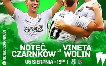 Zdjęcie do MECZ PIŁKI NOŻNEJ: NOTEĆ CZARNK&Oacute;W - VINETA WOLIN
