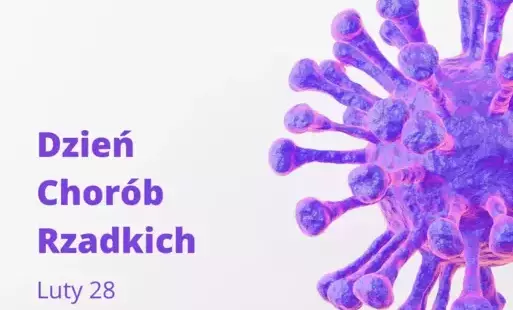 Zdjęcie do Dzień Chor&oacute;b Rzadkich