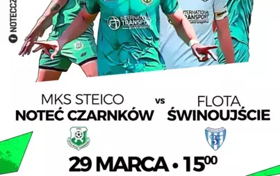 Zdjęcie do Mecz 3. Ligi: NOTEĆ CZARNK&Oacute;W vs. FLOTA ŚWINOUJŚCIE!
