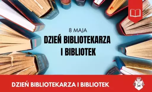 Zdjęcie do 8 maja &ndash; Dzień Bibliotekarza i Bibliotek