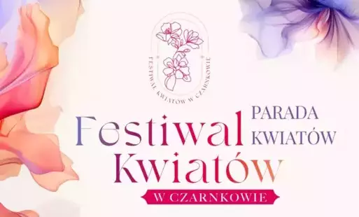 Zdjęcie do Zostań częścią kwiatowego święta w Czarnkowie!