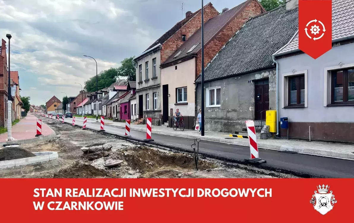Zdjęcie do Stan realizacji inwestycji drogowych w Czarnkowie