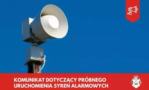 Zdjęcie do Komunikat dotyczący pr&oacute;bnego uruchomienia syren alarmowych 