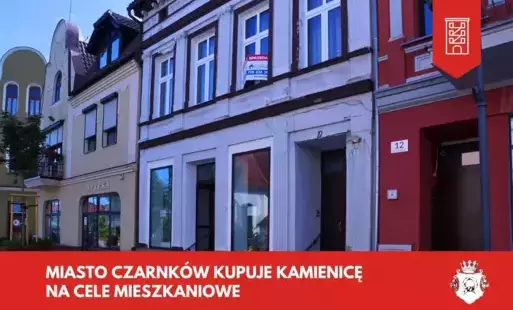 Zdjęcie do Miasto Czarnk&oacute;w kupuje kamienicę na cele mieszkaniowe