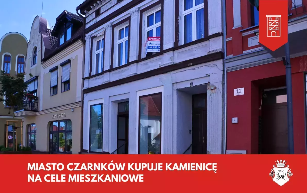 Zdjęcie do Miasto Czarnk&oacute;w kupuje kamienicę na cele mieszkaniowe