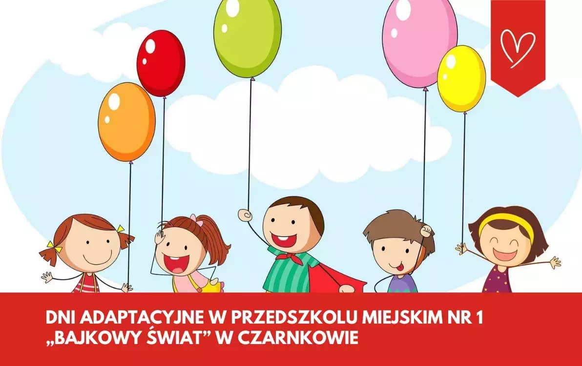 Zdjęcie do Dni adaptacyjne w Przedszkolu Miejskim Nr 1 &bdquo;Bajkowy Świat&rdquo; w Czarnkowie