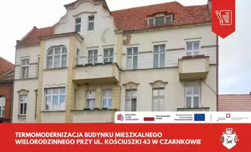 Zdjęcie do &bdquo;Termomodernizacja budynku mieszkalnego wielorodzinnego przy ul. Kościuszki 43 w Czarnkowie&rdquo; w ramach programu TERMO - premia MZG