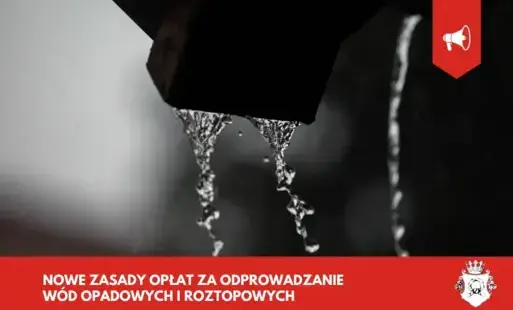 Zdjęcie do Nowe zasady opłat za odprowadzanie w&oacute;d opadowych i roztopowych w Czarnkowie