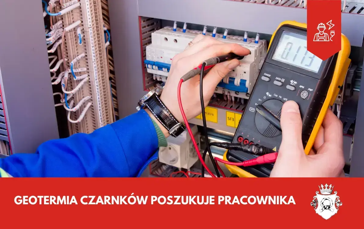 Zdjęcie do Geotermia Czarnk&oacute;w poszukuje pracownika na stanowisko: elektryk