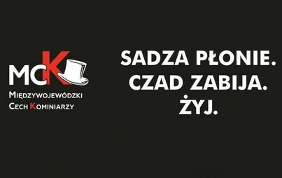 Zdjęcie do SADZA PŁONIE. CZAD ZABIJA. ŻYJ!