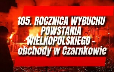 Zdjęcie do 27 Grudnia - Narodowy Dzień Zwycięskiego Powstania Wielkopolskiego - obchody w Czarnkowie