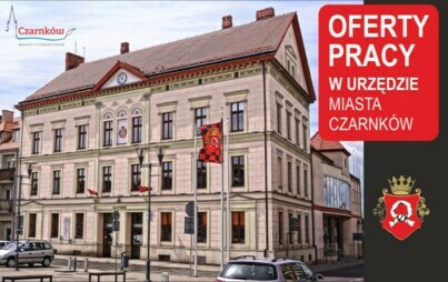 Zdjęcie do Oferty pracy w Urzędzie Miasta Czarnk&oacute;w