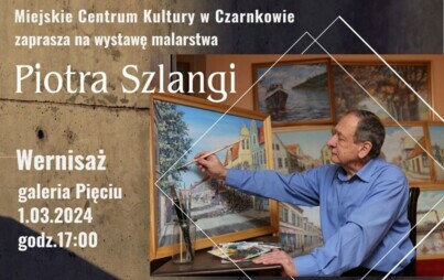 Zdjęcie do Wystawa malarstwa Piotra Szlangi