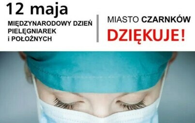 Zdjęcie do 12 maja - Międzynarodowy Dzień Pielęgniarek i Położnych