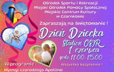 Zdjęcie do Dzień Dziecka na stadionie OSiR w Czarnkowie - 1 czerwca (sobota), godz. 11:00 - 15:00