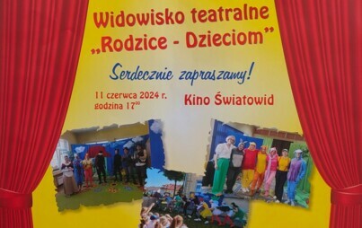 Zdjęcie do Widowisko teatralne &quot;Rodzice - Dzieciom&quot; - 11 czerwca (wtorek), godz. 17:00