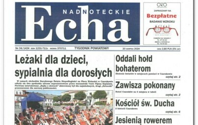 Zdjęcie do Nowy numer tygodnika "Nadnoteckie Echa"  jest już dostępny w sprzedaży, jak zwykle od wtorku !