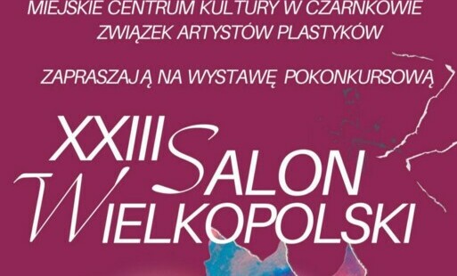 Zdjęcie do XXIII Salon Wielkopolski 2024 - zapowiedź wystawy pokonkursowej