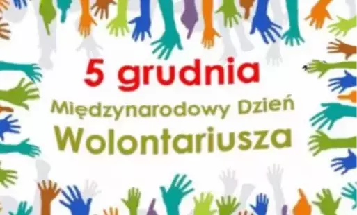 Zdjęcie do Dziś, 5 grudnia, obchodzimy Międzynarodowy Dzień Wolontariusza!