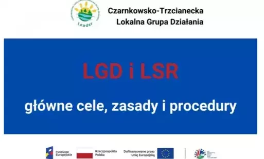 Zdjęcie do Stowarzyszenie Czarnkowsko-Trzcianecka Lokalna Grupa Działania (LGD) i Lokalna Strategia Rozwoju (LSR) &ndash; cele, zasady i procedury dofinansowania
