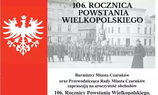 Zdjęcie do 106. Rocznica Powstania Wielkopolskiego - program obchod&oacute;w w Czarnkowie
