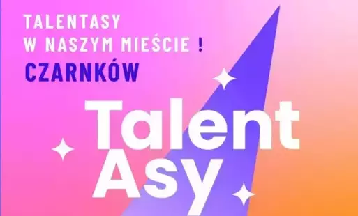 Zdjęcie do Finał programu "TalentAsy" w Czarnkowie