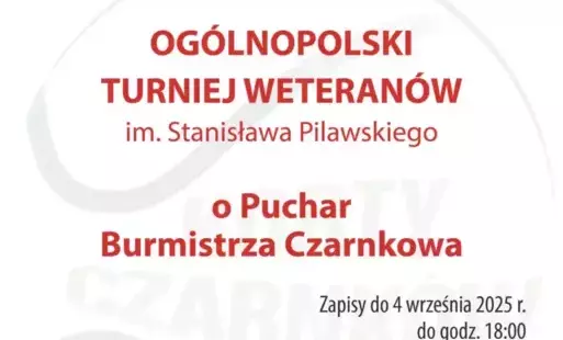 Zdjęcie do Og&oacute;lnopolski Turniej Weteran&oacute;w im. Stanisława Pilawskiego o Puchar Burmistrza Czarnkowa