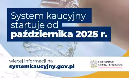 Zdjęcie do System Kaucyjny rusza od października 2025 r.