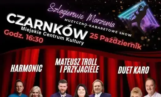 Zdjęcie do Szlagierowe Marzenia &ndash; muzyczno-kabaretowe show w Czarnkowie