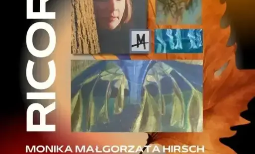 Zdjęcie do Wernisaż wystawy &bdquo;RICORDI&rdquo; Moniki Małgorzaty Hirsch