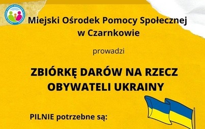 Zdjęcie do MOPS W CZARNKOWIE PROWADZI ZBI&Oacute;RKĘ DAR&Oacute;W NA RZECZ OBYWATELI UKRAINY