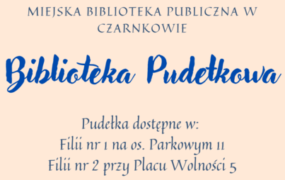 Zdjęcie do &bdquo;Biblioteka Pudełkowa&rdquo;