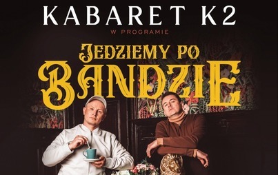 Zdjęcie do Kabaret K2 - zapowiedź