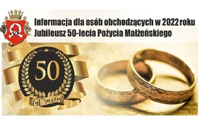 Zdjęcie do Informacja dla os&oacute;b obchodzących w roku 2023 Jubileusz 50-lecia Pożycia Małżeńskiego.