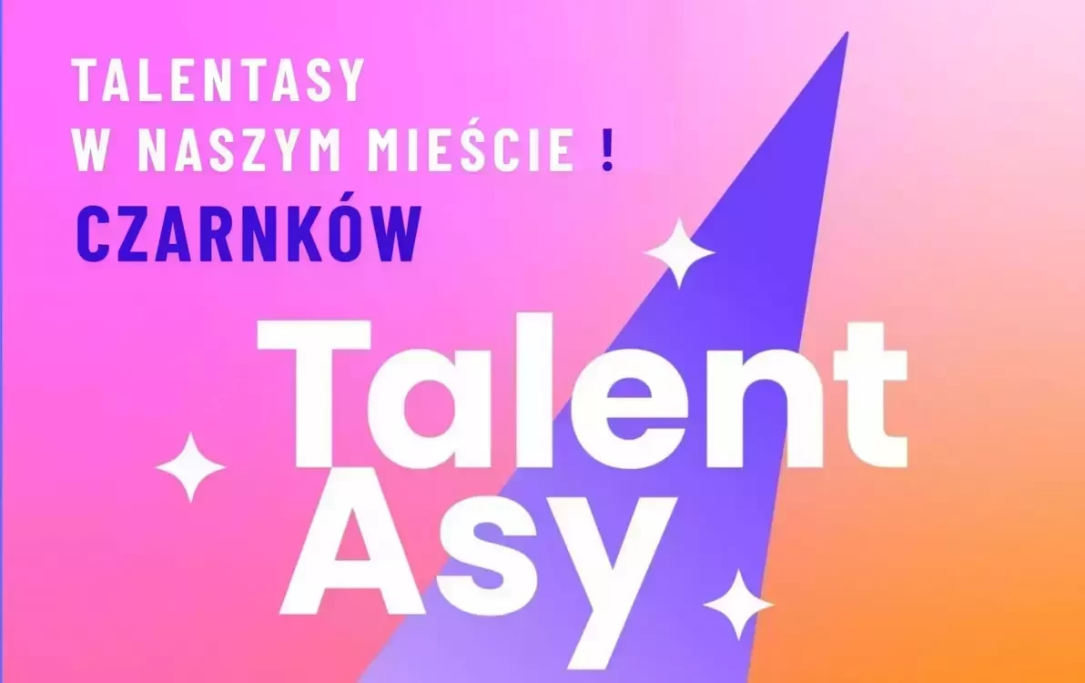 Zdjęcie do Finał programu "TalentAsy" w Czarnkowie