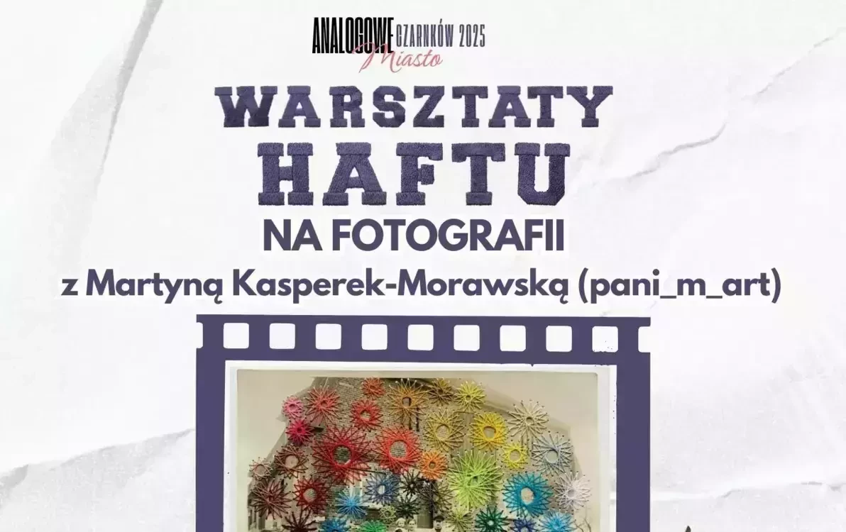 Zdjęcie do Warsztaty haftu na fotografii w Czarnkowie