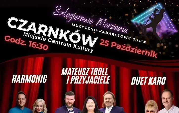 Zdjęcie do Szlagierowe Marzenia &ndash; muzyczno-kabaretowe show w Czarnkowie