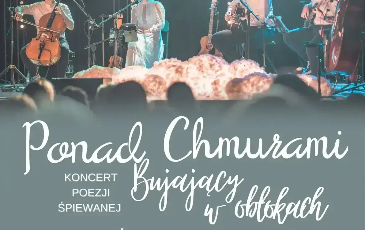 Zdjęcie do Koncert poezji śpiewanej &bdquo;Bujający w obłokach&rdquo; &ndash; zesp&oacute;ł Ponad Chmurami
