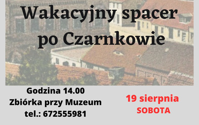 Zdjęcie do Wakacyjny spacer po Czarnkowie