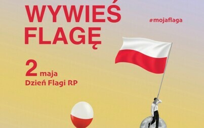 Zdjęcie do 2 maja - Dzień Flagi RP - wywieś flagę !