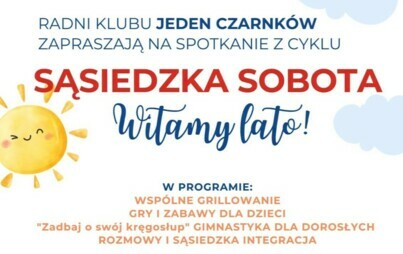 Zdjęcie do Spotkanie z cyklu &quot;SĄSIEDZKA SOBOTA&quot; w Czarnkowie