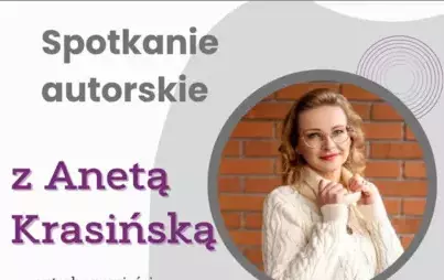 Zdjęcie do Spotkanie autorskie z Anetą Krasińską 2024 - zapowiedź