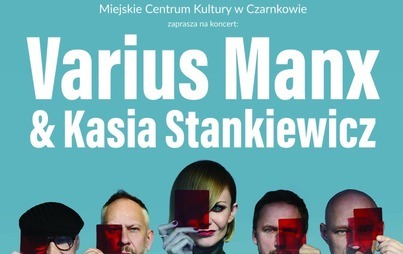 Zdjęcie do Koncert Varius Manx &amp; Kasia Stankiewicz