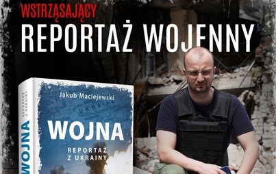 Zdjęcie do Spotkanie z Jakubem Maciejewskim - autorem książki pt.: "Wojna. Reportaż z Ukrainy"