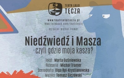 Zdjęcie do Niedźwiedź i Masza - spektakl dla dzieci powyżej trzech lat